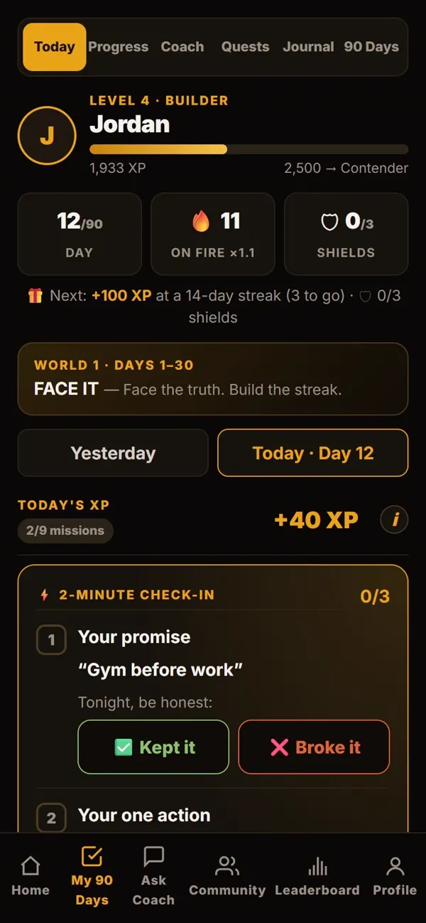 The 2-minute check-in with level, streak and today's promise